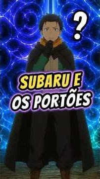 😨 Como Subaru Abriu os Portões? A Verdade Explicada! | Re:Zero