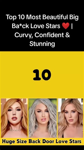 #Top 10 Most Beautiful Big Ba*ck Love Stars ❤️ | Curvy, Confident & Stunning#foryou #viralvideo #fyppppppppppppppppppppppp