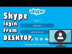 Skype Login From Desktop Site | Skype PC Login