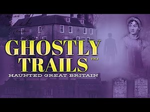 Ghostly Trails, Vol. 1: Haunted Great Britain with Liam Dale