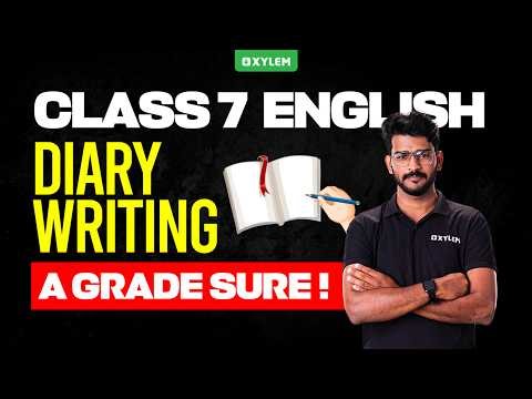 Class 7 Annual Exam 2026 : English / Diary Writing : A Grade Question | Xylem Class 7