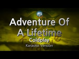 Coldplay - Adventure Of A Lifetime (Melody) (Karaoke Version)