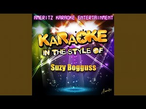 Someday Soon (In the Style of Suzy Bogguss) (Karaoke Version)