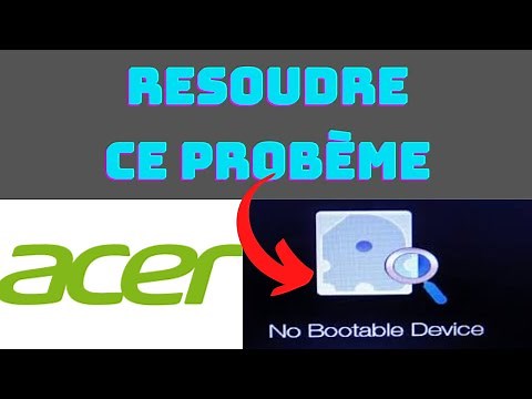 Comment résoudre le message d'erreur "No Bootable Device" sur le PC Acer