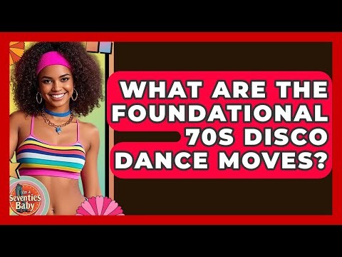 What Are The Foundational 70s Disco Dance Moves? - I'm a 70s Baby