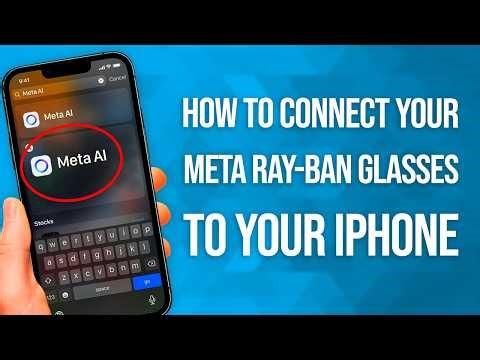 How To Connect Meta Ray-Ban Glasses To Your iPhone: Easy Guide!