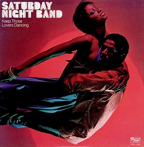 Saturday Night Band - Keep Those Lovers Dancing