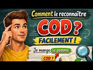 Comment le reconnaître (COD) facilement ?