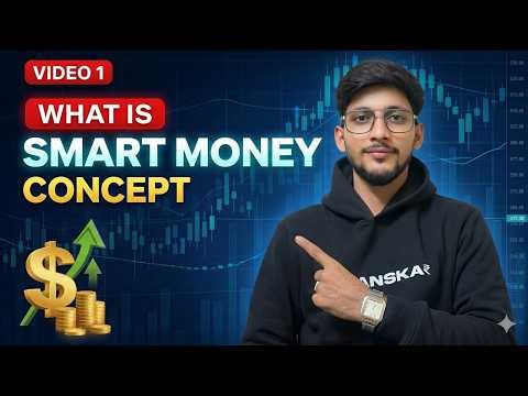 Smart Money Concept (SMC) Explained | Beginner to Pro Trading Series