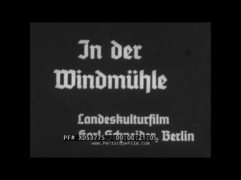 "IN THE WINDMILL" MILLING FLOUR FROM WHEAT USING A WINDMILL 1930s GERMAN FILM (SILENT) XD53775