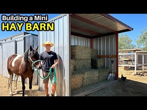 Building a Mini Hay Barn & Project Updates