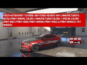 FORZA MOTORSPORT TUTORIAL HOW TO ADD-REMOVE VINYL&MFR DECALS CAR PAINTING TINTWINDOWS