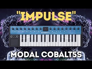 Modal Cobalt 5S - "Impulse" 40 Presets and Sequences