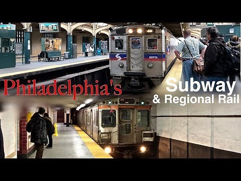 Riding the Philadelphia Subway System & Regional Rail