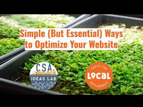 CSA Ideas Lab: Simple (but Essential) Ways to Optimize Your Website