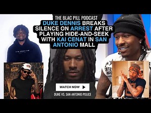 Duke Dennis breaks silence on ARREST after playing hide-and-seek with Kai Cenat in San Antonio Mall
