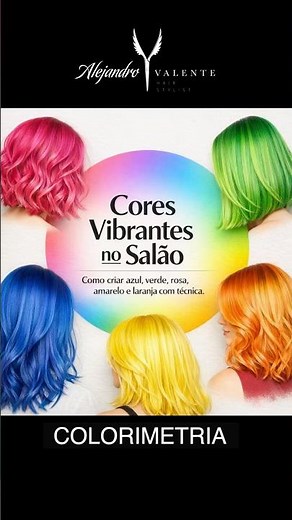Como fazer cabelos Coloridos? Colorimetria