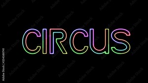 Circus - seven colors neon text, moving lights, on transparent background