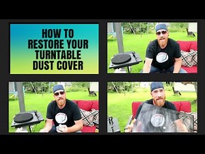 How to restore turntable dust Cover