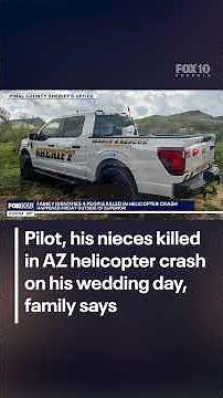 Helicopter crash victims were groom, his nieces, family says | FOX 10 Phoenix