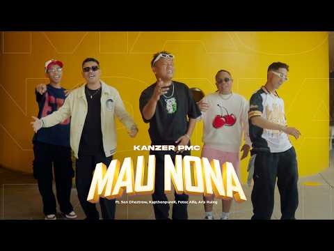 Kanzer pmc - Mau Nona (feat. Son Dheztrow, Fetoz Alfa, Aris Ruing & KapthenpureK) (Official MV)