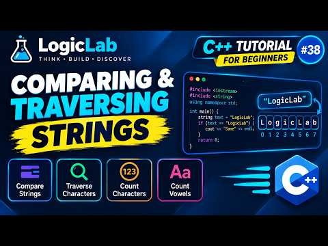 C++ Tutorial for Beginners #38 — Comparing & Traversing Strings | Learn C++