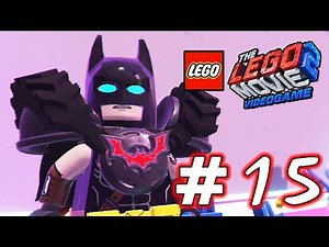 LEGO Movie 2 Videogame - Part 15 - Batman! (HD Gameplay Walkthrough)