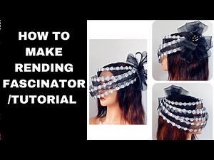 HOW TO MAKE TRENDING FASCINATOR/TUTORIAL/DIY