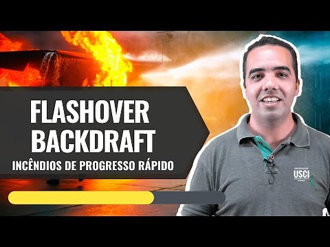 Flashover, Backdraft e Ignição por Gases | O que são os Incêndios de Progresso Rápido?