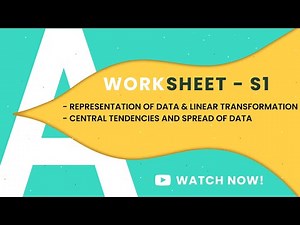 S1 REPRESENTATION OF DATA | LINEAR TRANSFORMATION OF DATA | CENTRAL TENDENCIES SPREAD OF DATA | 9709