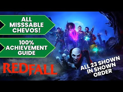 All 23 Missable Achievements Guide (In Unlock Order) - Redfall