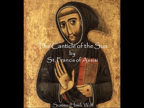 The Canticle of the Sun by St. Francis of Assisi