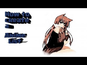 How to create a anime list!
