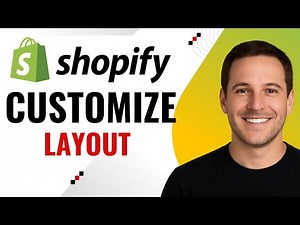How to Customize Your Shopify Theme Layout – Step-by-Step Tutorial
