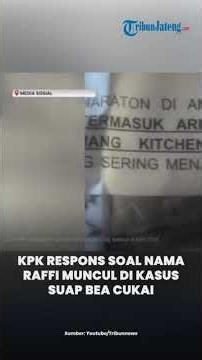 KPK's Response Regarding Raffi Ahmad's Name Appearing in Customs Bribery Trial