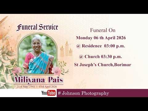 Funeral Ceremony Of MILIYANA PAIS (82 years) St Joseph's Church, Borimar