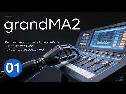 MA2 /1 – Software Lighting Effects Demonstration + Software Installation + MA Concepts Overview