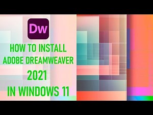 How to Install Adobe Dreamweaver 2021 on Windows 11 | Step-by-Step Guide