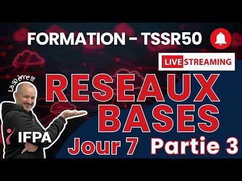 TSSR50 Réseau bases Jour7-Partie3