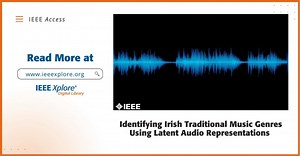 In the latest edition of IEEE Access, learn how efforts to preserve traditional Irish music have inspired researchers to develop a system to classify genres of Irish music by analyzing a latent representation of the raw audio extracted from synthesized scores. 🔗 https://loom.ly/6DYcAbA #IEEE #IEEEXplore #IEEEAccess #IrishMusic #TraditionalMusic #CulturalPreservation | IEEE Xplore