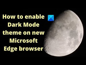 How to enable Dark Mode theme on new Microsoft Edge browser