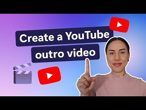 How to create a Youtube outro video using a template