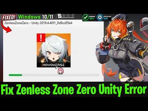 Fix Zenless Zone Zero Unity Error | Unity Crash Fix