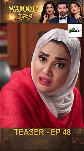Wajood Episode 48 - Watch Tonight #pakistanidrama #kinzahashmi #sohailsameer #fizaali #drama #wajood