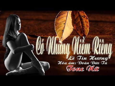 karaoke Có Những Niềm Riêng_ Giọng Nữ_ Sáng tác Lê Tín Hương_ Hòa âm Đoàn Đức Tú
