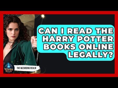 Can I Read the Harry Potter Books Online Legally? - The Wizarding Realm