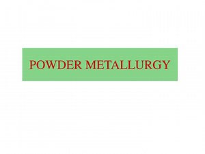 POWDER METALLURGY - SlideServe