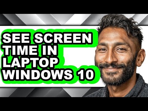 How to See Screen Time in Laptop Windows 10 (full Guide)