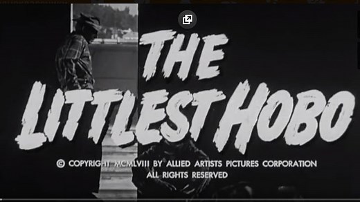 The Littlest Hobo (1958) Buddy Joe Hooker, Wendy Stuart, Carlyle Mitchell, Bill Coontz, Pat Bradley, Bob Kline, Howard Hoffman, Dorothy Johnson, William E. Marks, Pauline Moore, Larry Thor, William E. Marks, Music by Ronald Stein, Cinematography by Perry Finnerman , Walter Strenge, Directed by Charles R. Rondeau (Eng)