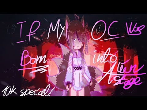 If my OC was in Alien Stage! (10k Special!)